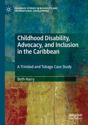 Childhood Disability, Advocacy, and Inclusion in the Caribbean