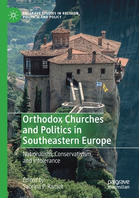 Orthodox Churches and Politics in Southeastern Europe