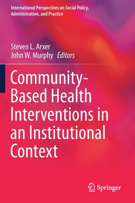 Community-Based Health Interventions in an Institutional Context