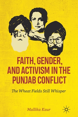 Faith, Gender, and Activism in the Punjab Conflict