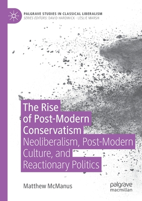 The Rise of Post-Modern Conservatism