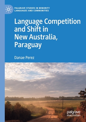 Language Competition and Shift in New Australia, Paraguay