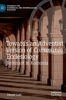 Towards an Adventist Version of Communio Ecclesiology