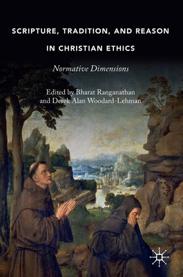 Scripture, Tradition, and Reason in Christian Ethics