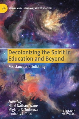 Decolonizing the Spirit in Education and Beyond