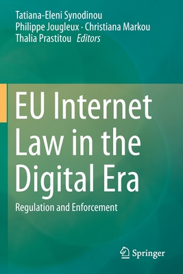 EU Internet Law in the Digital Era
