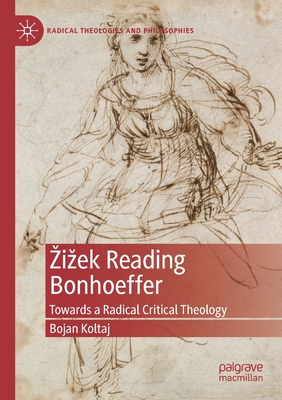 Zizek Reading Bonhoeffer