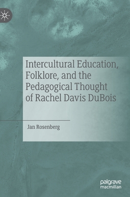 Intercultural Education, Folklore, and the Pedagogical Thought of Rachel Davis DuBois