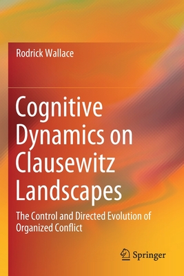 Cognitive Dynamics on Clausewitz Landscapes