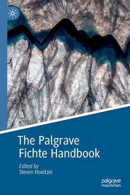 The Palgrave Fichte Handbook