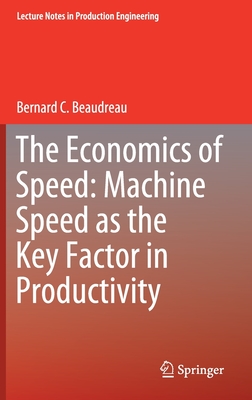 The Economics of Speed: Machine Speed as the Key Factor in Productivity