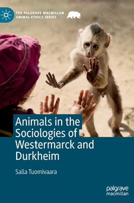 Animals in the Sociologies of Westermarck and Durkheim