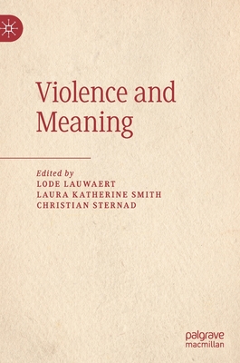 Violence and Meaning