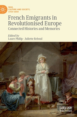 French Emigrants in Revolutionised Europe