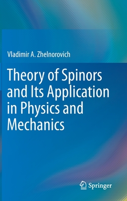 Theory of Spinors and Its Application in Physics and Mechanics