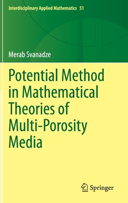 Potential Method in Mathematical Theories of Multi-Porosity Media