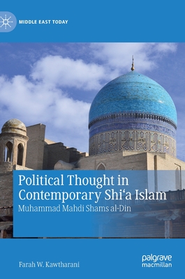 Political Thought in Contemporary Shi''a Islam