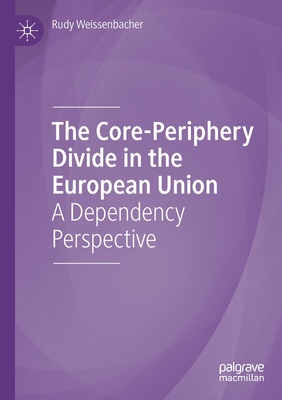 The Core-Periphery Divide in the European Union