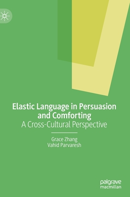 Elastic Language in Persuasion and Comforting