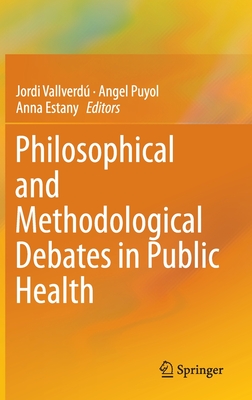 Philosophical and Methodological Debates in Public Health