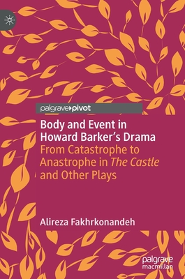 Body and Event in Howard Barker's Drama