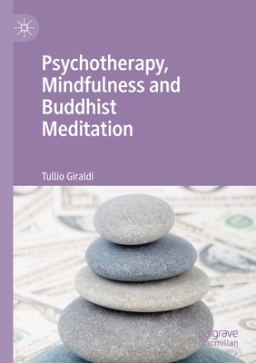 Psychotherapy, Mindfulness and Buddhist Meditation