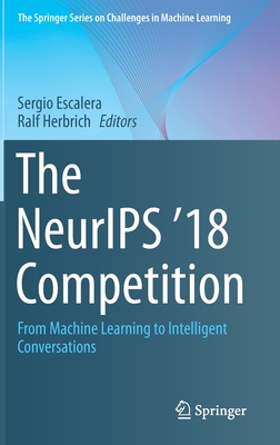 The NeurIPS ''18 Competition