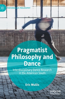 Pragmatist Philosophy and Dance