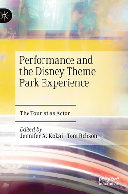 Performance and the Disney Theme Park Experience