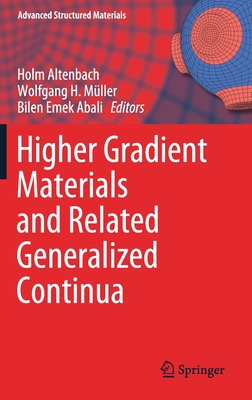 Higher Gradient Materials and Related Generalized Continua