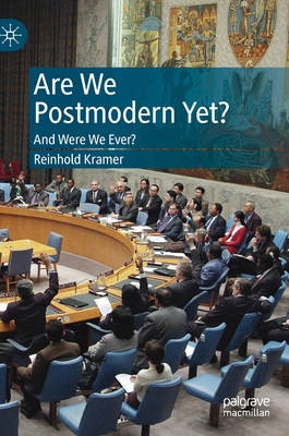 Are We Postmodern Yet?