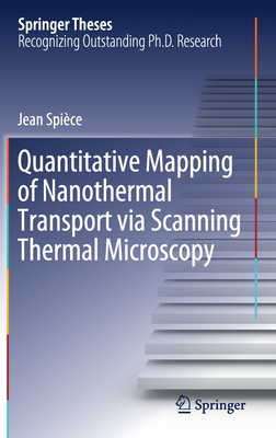 Quantitative Mapping of Nanothermal Transport via Scanning Thermal Microscopy