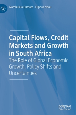 Capital Flows, Credit Markets and Growth in South Africa