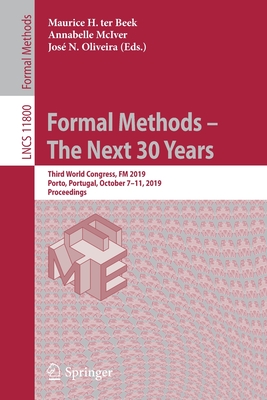 Formal Methods - The Next 30 Years