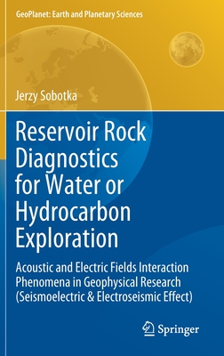 Reservoir Rock Diagnostics for Water or Hydrocarbon Exploration