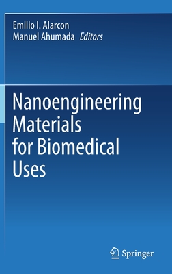 Nanoengineering Materials for Biomedical Uses