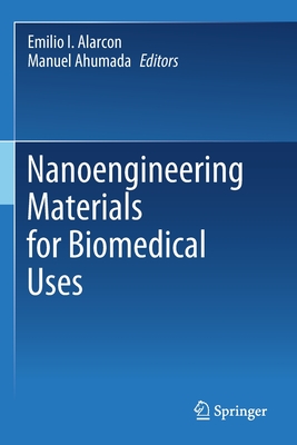 Nanoengineering Materials for Biomedical Uses