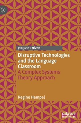 Disruptive Technologies and the Language Classroom