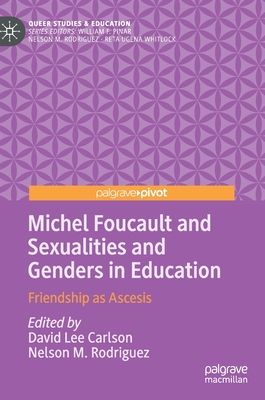 Michel Foucault and Sexualities and Genders in Education