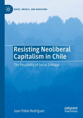 Resisting Neoliberal Capitalism in Chile