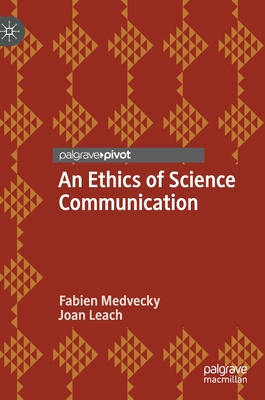 An Ethics of Science Communication