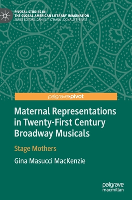 Maternal Representations in Twenty-First Century Broadway Musicals