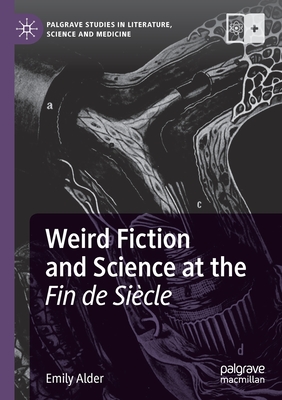 Weird Fiction and Science at the Fin de Siecle