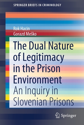 The Dual Nature of Legitimacy in the Prison Environment