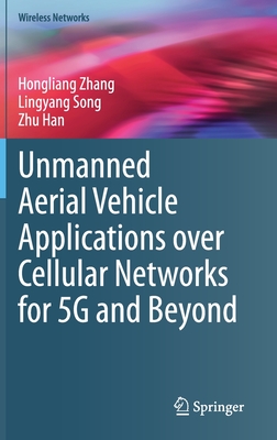 Unmanned Aerial Vehicle Applications over Cellular Networks for 5G and Beyond