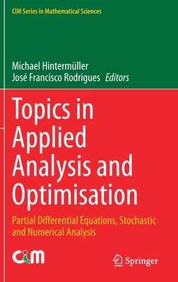 Topics in Applied Analysis and Optimisation