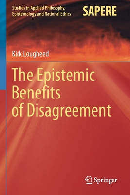 The Epistemic Benefits of Disagreement