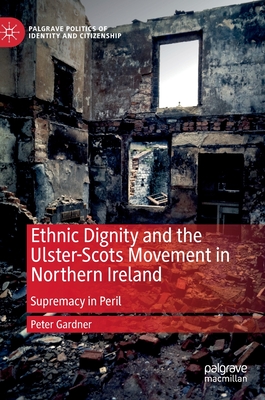 Ethnic Dignity and the Ulster-Scots Movement in Northern Ireland