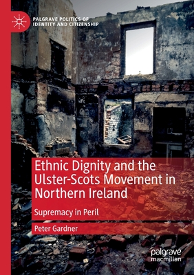 Ethnic Dignity and the Ulster-Scots Movement in Northern Ireland