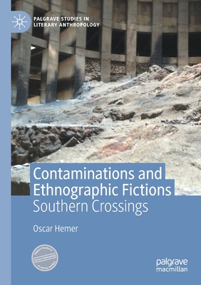 Contaminations and Ethnographic Fictions